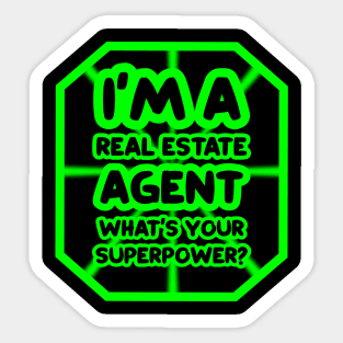 I'm a real estate agent, what's your superpower? Sticker